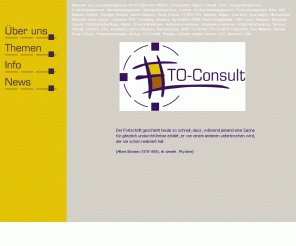 to-consult.de: TO-Consult GbR - IT-Beratung und Dienstleistungen
Ob Detailprobleme oder Grundsatzfragen - wir stehen Ihnen mit Rat und Tat zur Seite. Informieren Sie sich über unsere Erfahrungen, Schwerpunkte, und Skills!