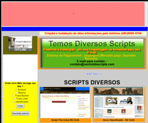 centraldescripts.com: Central de Scripts
instalação e criação de sites