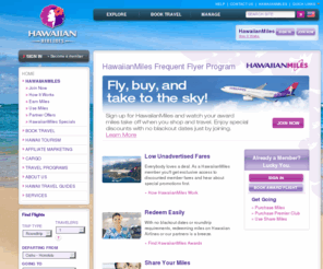 hamiles.com: HawaiianMiles Frequent Flyer Program - Hawaiian Airlines
Earn frequent flyer miles when you shop, travel and dine with Hawaiian Miles Rewards from Hawaiian Airlines. Plus get special offers on hotels, car rentals, and more.