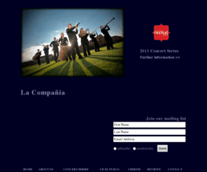 lacompania.com.au: La Compañía
La Compania performs music of the medieval and renaissance periods from the royal courts of Spain, Italy and France