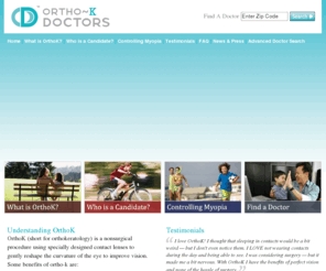 orthokdocs.org: Orthokeratology (Ortho-K) Information and Video
Text and video details about orthokeratology (Ortho-K), who benefits, myopia control in children (no glasses!) and doctor specialty pages by zip code.