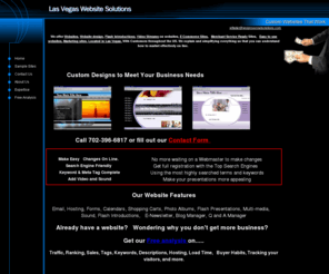 websitesinvegas.com: Las Vegas Web design, Vegas Internet Marketing, Websites, Online Marketing, Free Web Site Analysis
Web Design Services, Free Web Site Analysis, User Friendly Web Sites, Online Changes, Professional  Websites for all budgets.