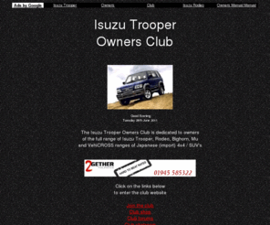 itocuk.com: Isuzu Trooper Owners Club UK - free to join isuzu trooper, rodeo and bighorn owners community
isuzu trooper owners club uk community for owners of the isuzu trooper, rodeo and bighorn ranges of japanese 4x4 vehicles, including imports - isuzu insurance,trooper insurance, rodeo insurance,bighorn insurance,trooper,rodeo,bighorn,forums,club,insurance