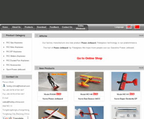 hobby-china.com: Hobby-china - R/C Airplane model,rc plane model,Nitro model,rc hobby,arf rc plane,rc plane aerobatics,rc model aircraft,rc gas planes,rc toys,hobby china | http://www.hobby-china.com
Wholesale R/C Airplane model,rc plane model,rc hobby,rc toys,rc car,indoor rc plane,rc helicopters,rc baots,rc model.rc engine.Hobby-china