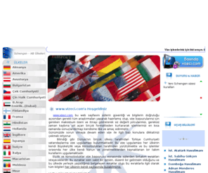 vizeci.net: Vizeci Vize İşlemleri Vize Başvuruları
2000 yılından itibaren vize hizmeti veren, deneyimli kadrosu ve güçlü web sitesiyle Türkiye'nin en kapsamlı vize bilgi bankası olan www.vizeci.com siz değerli yolcularımızın tüm vize işlemlerinde daima en yakın yardımcısı olacaktır.