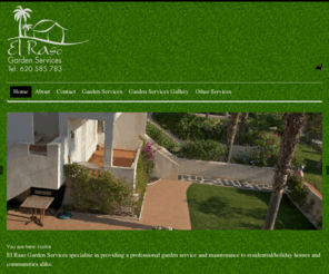elrasogps.com: El Raso Garden Services
El Raso Garden Services is a small fully registered and insured business located close to Guardamar and Torrevieja specialising in providing a professional gardening and maintenance service.
