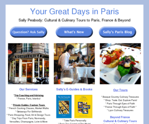 yourgreatdaysinparis.com: Paris guides, Markets, Cheese, Paris Shopping, Istanbul, Basque
Paris & Istanbul specialists, we offer trip coaching, refer to private guides & lead small group culinary & cultural tours in France, Spain & Turkey