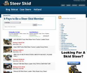 steer-skid.com: Steer-Skid.com - Skid Steers For Sale - ASV Skid Steer, John Deere Skid Steer, Bobcat Skid Steer, New Holland Skid Steer, CASE Skid Steer, Skid Steer Parts and Attachments
New and Used Skid Steers for sale, skid steer parts and attachments. Online resource for skid steers and construction equipment. 