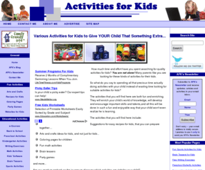 activities-for-kids.net: Activities For Kids
Activities for kids is a great resource for parents and teachers. The site is full of activities, games, tips and information on various subjects for kids 4-12 years of age.
