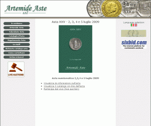 artemideaste.com: Artemide Aste: Aste di monete, aste di numismatica e monete da collezione - Artemide Aste
Artemide Aste, prestigiosa casa d'Aste di Monete e di Numismatica. Tratta monete romane, monete greche, monete italiane, monete medievali e monete del mondo. 