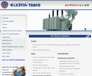 elkima.com.tr: Elkima Trafo
Elkima produces transformers in Turkey. See our on-line branch...