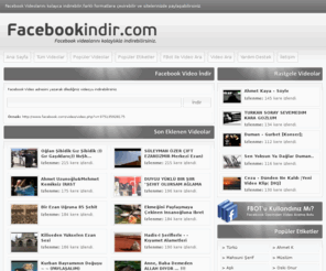 facebookindir.com: Facebook Video İndir | facebookindir.com
Facebook Videolarını indirebilmenizi sağlar..Facebook videolarını embed ve thumb özelliği sayesinde sitelerinize eklemenizi sağlar.