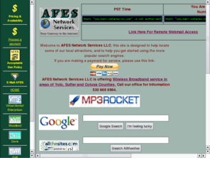 barriosfarmsinc.com: AFES Network Services LLC, Providing Wireless Broadband Internet Service
 to Yolo, Colusa Solano, and Sutter County and Dialup Internet Service to all Ca
lifornia Locations
AFES Network Services LLC, providing Wireless
Broadband and dial up Internet connections throughout Yolo County, Sutter
County and Colusa Counthy, Knights Landing, Robbins, Esparto, Willow Oak, Dunnig
an, Yolo, Zamora, Capay, Brooks, Guinda, California.  AFES also provide
s Web site hosting, DNS hosting