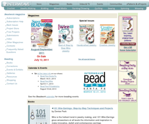 beadworkmagazine.com: Beading - Beawork Magazine, Beading Books and more
Interweave Beading Magazines - Beadwork, Stringing, Step by Step Beads, Step by Step Wire, Bead Expo