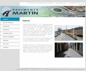 pavmartin.com: Empresa - Paviments Martín
Excavacions i Moviments de terres, urbanitzacions, pavimentacions i obra pública.