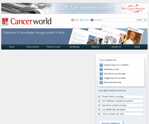 cancerworld.org: Home -  Cancer World - Education & knowledge through people & facts
Cancer World magazine explores the complexity of cancer care from the standpoints of all those involved in the world of cancer.