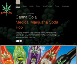 drinkcannacola.com: Canna Cola - Medical Marijuana Soda Pop - THC Infused
THC Infused Carbonated Beverages for Medical Marijuana Users - Orange Kush, Sour Diesel, Grape Ape, Doc Weed