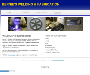 bernieswelding.net: Bernie's Welding and Fabrication - Spokane WA.
Bernie's Welding & Metal fabricating is a complete metal shop facility for custom welding and machining work. We also fabricate custom parts for Harley Davidson motorcycles.