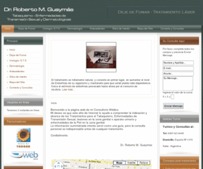 drguaymas.com.ar: Dejar de Fumar :: Dr. Roberto Manuel Guaymás :: Salta
Tratamiento láser para dejar de fumar. Urología, Enfermedades de transmision sexual. Dermatologia.