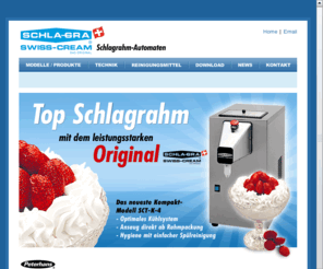 schlagra.com: SCHLAGRA SWISS-CREAM Schlagrahm-Automaten | Home
Ob Schlagcrème, ob Schlagrahm usw.  das Endprodukt ist immer von konstanter Spitzenqualität