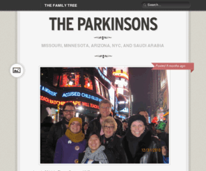 teamparkinson.org: The Parkinsons - Page 1 of 6
Missouri, Minnesota, Arizona, NYC, and Saudi Arabia