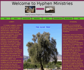 understandingseries.org: Hyphen Ministries
A minisistry dedicated to united believers of the Torah with belivers of the New testament