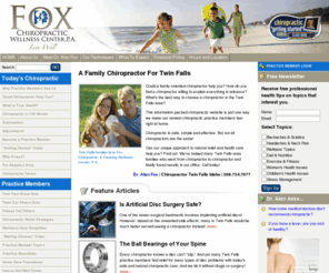 foxchirowellness.com: Twin Falls Chiropractor, Twin Falls, Buhl, Filer, Jerome, Kimberly, Gooding and Wendell ID | Dr. Alan Fox
Twin Falls chiropractor, Dr. Alan Fox of Fox Chiropractic: A Creating Wellness Center, P.A.. Call the chiropractor in Twin Falls, Buhl, Filer, Jerome, Kimberly, Gooding and Wendell who cares: (208) 734 7077