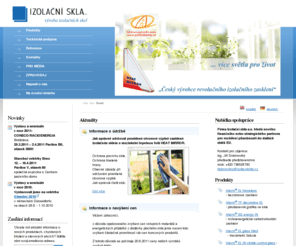 izolacniskla.cz: Izolacní skla - výroba izolacních skel
Izolační skla a.s. - výrobce izolačních skel, Heat Mirror, dvojskla, bezpecnostní skla, protihluková skla