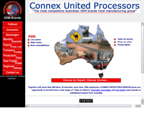 connex.com.au: Pet food Australia-Australian OEM brand food manufacturers of petfood, cream cheese, pure honey, fruit juices and petcare products,A La Carte 4k9
The leading Australian OEM brand food manufacturing group of dry groceries, drinks, petfoods and petcare product,A La Carte 4k9