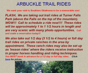 arbuckletrailrides.com: Turner Falls - Arbuckle Mountains - stables - trail rides -
- Oklahoma Trail rides - ranch horses - trail horses - scenic rides - wildlife - photography opportunities - vacations
