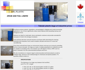 dplplastic.com: Drum liners,drumliners,winliners and pail liners - DPL plastic
Manufacturer of drumliners,drum liners,winliners,liners and plastic bags,site français disponible