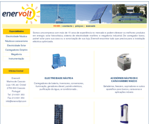 enervoltpt.com: Electricidade solar, nautica e megafonia industrial Enervolt
Enervolt Portugal, empresa dedicada à energia elétrica para barcos, solar fotovoltaica e megafonia insdustrial