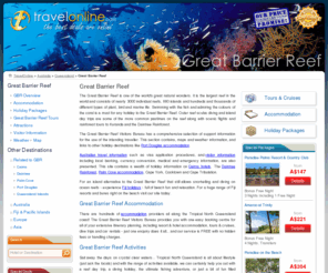 great-barrier-reef.com: Great Barrier Reef Tours, Cruises and Accommodation
Latest Deals for tours & accommodation to the Great Barrier Reef. Instant Quote and Booking Service. Quality travel info. Licensed Travel Agent. Personal Service.