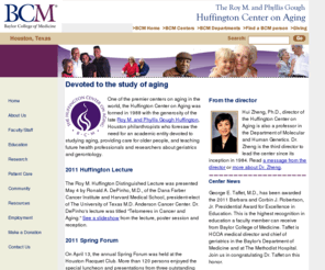 hcoa.org: Huffington Center on Aging - The Roy M. and Phyllis Gough Huffington Center on Aging - Baylor College of Medicine, Houston, Texas
The Huffington Center on Aging at BCM is one of the premier centers on aging in the world.