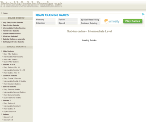 printablesudokupuzzles.net: Printable Sudou Puzzles. Play Sudoku Online and learn how to solve Sudoku puzzles.
Play Sudoku Online and learn how to solve Sudoku puzzles in Printable Sudoku Puzzles.net. Killer Sudoku, Sudoku 16x16, Double X Sudoku, Samurai Sudoku, Sudoku X, Kakuro and Sudoku for kids.
