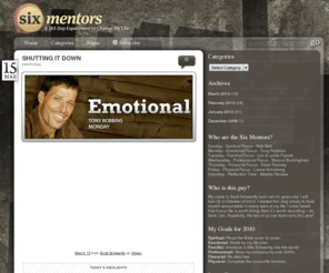 sixmentors.com: Goal Setting | Eliminating Debt | Spirituality | Triathlon Training | Eating Right | Relationships - Six Mentors
The day-to-day journal of Scott Schwertly.