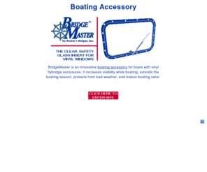 bridge-master.com: boating accessory: BridgeMaster
Boating Accessory Extends Boating Season, BridgeMaster