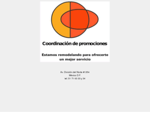 coordinaciondepromociones.com: * Coordinación de Promociones. *
es una empresa formada por personal joven altamente calificado, con un espritu creativo e ideas innovadoras para lograr impactar con esto al pblico objetivo. es el rea dedicada a las promociones, eventos y promocionales de la empresa Comercializadora Angulo SA de CV con mas de 7 aos dando servicio al mercado nacional.