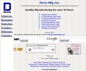 devinmfg.com: Devin Mfg., Inc. Home page with a table of contents
an index of our products and capabilities with links to Devin biathlon targets, engine stands, hydraulic presses and CNC machine shop facilities