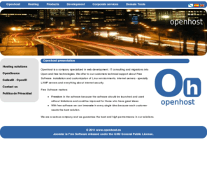 openhost.es: Openhost presentation
Free Site Hosting - OpenHost Galician web site hosting and domain names - News Management System - News industry