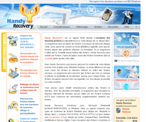 handyrecovery.fr: Handy Recovery - Récupère des fichiers accidentellement effacés sur MS Windows.  Recuperation des partitions.
Handy Recovery est un logiciel de récupération des données perdues accidentellement sur un disque dur or une disquette avec des systèmes FAT12/16/32, NTFS et NTFS 5. Il peut récupérer les fichiers  effaces du fait d’une attaque virale, d’une défaillance logicielle ou de toute autre raison.