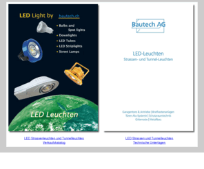 led-strassen-leuchten.ch: LED Strassenleuten by BAUTECH AG - 041 854 77 44
Bautech AG Ihr Partner für LED Strassenleuchten und Tunnelleuchten