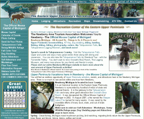 newberrytourism.com: Newberry Area Tourism Association (NATA)
Welcome to the Official Newberry Area Tourism Association Website for the Moose Capital of Michigan!  Visit here to learn more about our Area Attractions, Events, and Activities.  Great Year-Round Fun!!