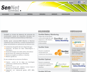 sennet.es: :: SenNet - soluciones M2M ::
soluciones de monitorización de plantas fotovoltaicas y de la eficiencia energética de edificios, que se complementan con sistemas de telecontrol para M2M (Machine to Machine) inalámbricas (wireless).