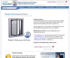 plexidoor.com: Plexidors.net - Manufacturer of Performance Plexidor Pet Doors
Pet Doors USA manufactures the Plexidor Line of high performance pet doors, dog doors and cat doors for over 20 years. Save on your A/C bill and upgrade today. Locate an installer in your area by calling (800) 749 9609