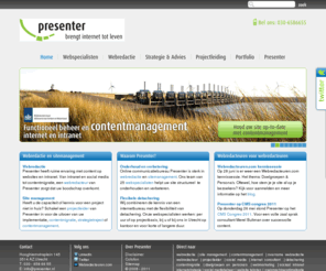 presenter.nl: Presenter: webredactie en sitemanagement
Internetbureau Presenter is gespecialiseerd in webredactie en sitemanagement. Met een team van 25 webspecialisten onderhouden en verbeteren wij uw site.