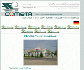 albrecht.hu: Albrecht és Fiai <> Cometa
Csőkarimagyártás, fémmegmunkálás, fém csővezetéki szerelvények értékesítése.
