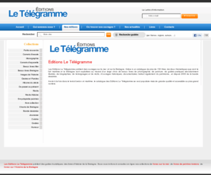 editions-telegramme.com: Editions Sud Ouest: éditions Le télégramme : guide touristique Bretagne et vente livre mer
Les Editions Le télégramme est une société qui publie et propose la vente de guides touristiques, de livres dhistoire de la Bretagne, de livre sur la mer...