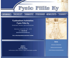 fysiofiilis.com: FysioFiilis, fysioterapia, Hieronta, urheiluhieronta, kuntotestaus, fysio shop
Fysio Fiilis on fysikaalinen hoitolaitos, joka toimii Oulussa Isokatu 4:ssä. Palveluihimme kuuluu hieronta, kuntotestaus ja fysioterapia.