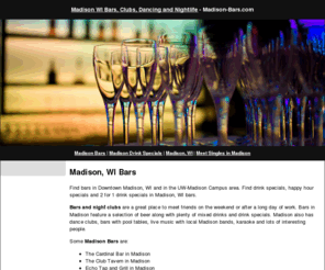 madison-bars.com: Madison WI Bars, Clubs, Dancing, Madison Nightlife, Bars in Madison | Madison-Bars.com
Find Madison wi bars in downtown Madison and the UW Madison area.